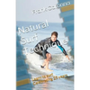 Natural Surf Technique: Celebrating 25 years - Paperback