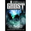 Ghost: Investigating the Other Side - Paperback