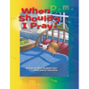 When Should I Pray? - Paperback
