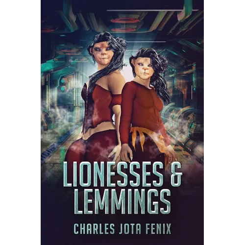 Lionesses & Lemmings - Paperback