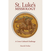 St. Luke's Missiology: A Cross-Cultural Challenge - Paperback