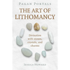 Pagan Portals - The Art of Lithomancy: Divination with Stones, Crystals, and Charms - Paperback