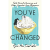 You've Changed: Fake Accents, Feminism, and Other Comedies from Myanmar - Hardcover
