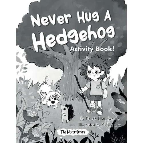 Never Hug a Hedgehog Activity Book: The Never Series - Paperback