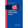 Complications in Gynecological Surgery - Paperback