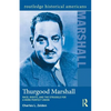 Thurgood Marshall: Race, Rights, and the Struggle for a More Perfect Union - Paperback