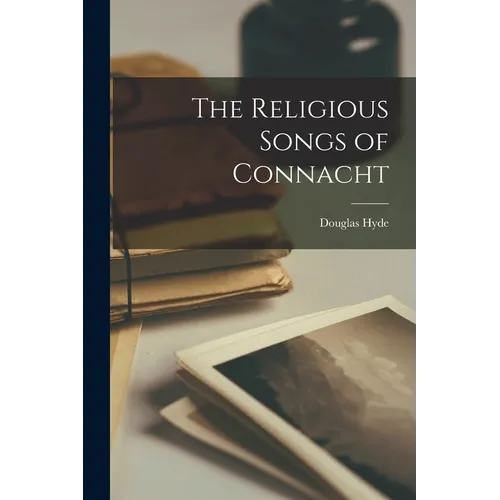 The Religious Songs of Connacht - Paperback