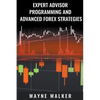 Expert Advisor Programming and Advanced Forex Strategies - Paperback