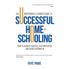 The Independent Learner's Guide to Successful Home-Schooling: How to Achieve Success, Stay Motivated, and Avoid Overwhelm - Paperback