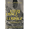 Every Ounce of Courage: A Daughter's Reflections On Her Mother's Bravery - Paperback
