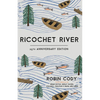 Ricochet River: 25th Anniversary Edition - Paperback