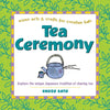 Tea Ceremony: Explore the Unique Japanese Tradition of Sharing Tea - Hardcover