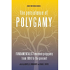 The Persistence of Polygamy, Vol. 3: Fundamentalist Mormon Polygamy from 1890 to the Present - Paperback