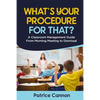 What's Your Procedure For That?: A Classroom Management Guide From Morning Meeting to Dismissal - Paperback