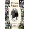 We Chose Survival - Paperback