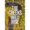 The Creeks Will Rise: People Coexisting with Floods - Paperback