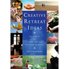 Creative Retreat Ideas: Resources for Short, Day and Weekend Retreats [With CDROM] - Paperback