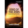King of the Jews: Why the Bible - and all history - points to Jesus - Paperback
