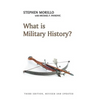 What Is Military History? - Hardcover