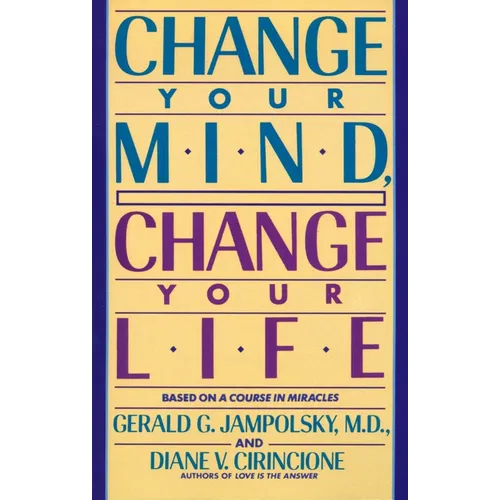 Change Your Mind, Change Your Life - Paperback