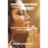 Spiritual Warfare Prayers Triggered By Prophecy: Powerful Prayer Guide & Prayers for Deliverance, Prosperity & Breakthrough - Paperback