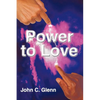 The Power to Love - Paperback