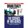 The Science of Influence: How to Inspire Yourself and Others to Greatness - Paperback
