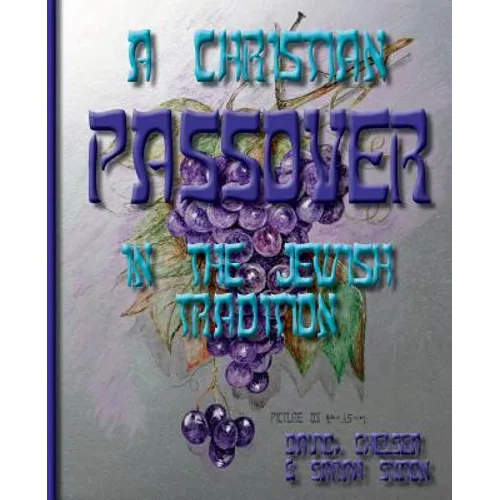 A Christian Passover in the Jewish Tradition - Paperback