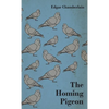 The Homing Pigeon - Hardcover