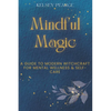 Mindful Magic: A Guide to Modern Witchcraft for Mental Wellness & Self-Care - Paperback