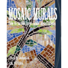 Mosaic Murals: How to tackle large-scale installations - Paperback