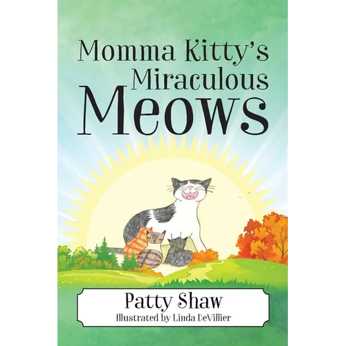 Momma Kitty's Miraculous Meows - Paperback