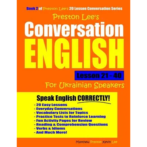 Preston Lee's Conversation English For Ukrainian Speakers Lesson 21 - 40 - Paperback