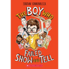 The Boy Who Failed Show and Tell - Paperback
