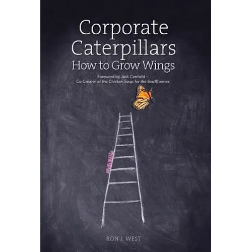Corporate Caterpillars: How to Grow Wings - Hardcover