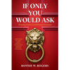 If Only You Would Ask: Praying God's Conditional Promises - Hardcover