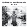 The Black and White Photography Art Book - Paperback