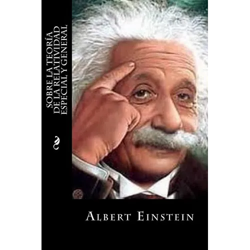 Sobre la Teoría de la Relatividad Especial y General - Paperback