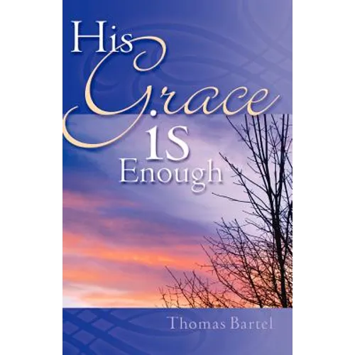 His Grace is Enough - Paperback
