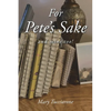 For Pete's Sake: and mine too! - Paperback