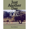 Just Another Day at the B.R.C. - Paperback