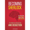 Becoming Sherlock: The Power of Observation & Deduction - Paperback