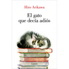 El Gato Que Decía Adiós / The Goodbye Cat - Paperback