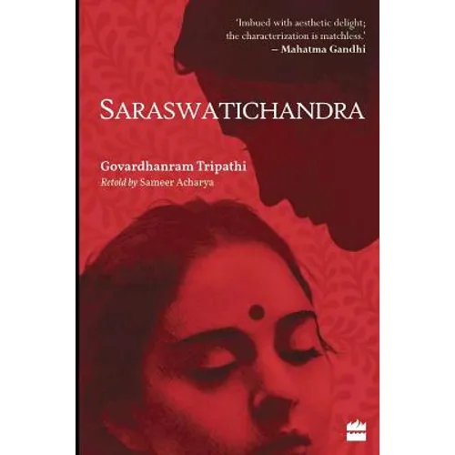 Saraswatichandra: An English Retelling of an Indian Classic - Paperback