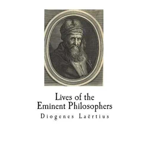 Lives of the Eminent Philosophers: The Lives and Sayings of the Greek Philosophers - Paperback