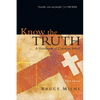 Know the Truth: A Handbook of Christian Belief - Paperback