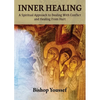 Inner Healing: A Spiritual Approach to Dealing With Conflict and Healing From Hurt - Paperback