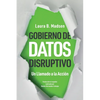 Gobierno de Datos Disruptivo: Un Llamado a la Acción - Paperback