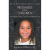 Messages from Children ... and What They Can Teach Grown-Ups - Paperback