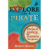 Explore Like a PIRATE: Gamification and Game-Inspired Course Design to Engage, Enrich and Elevate Your Learners - Paperback
